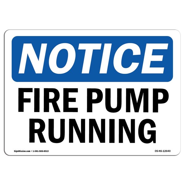 OSHA Sign, Fire Pump Running, 18in X 12in Decal, 12" W, 18" L, Landscape, Fire Pump Running Sign